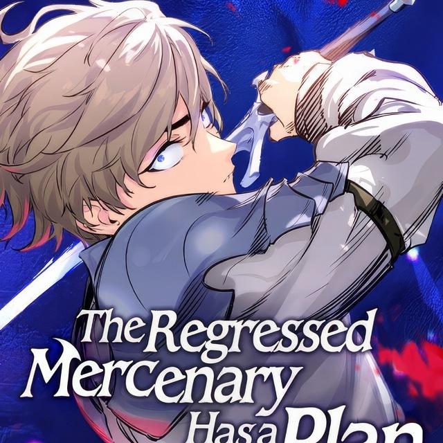 The Regressed Mercenary Has a Plan