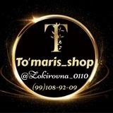 TO'MARIS_SHOP 🛍🛍🛍