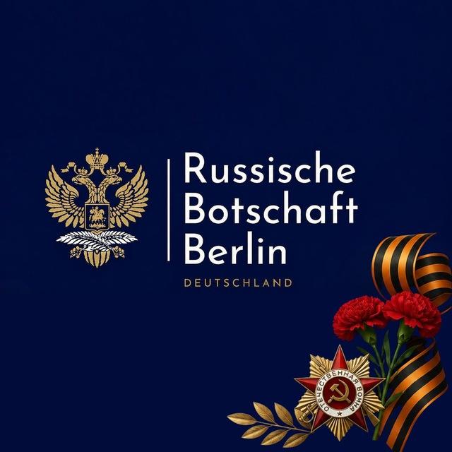 Russische Botschaft in Deutschland 🇷🇺
