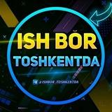 ISH BOR TOSHKENTDA