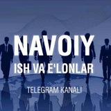 НАВОИЙ ИШ | NAVOIY ISH BOR ELONLAR