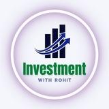 🚀 INVESTMENT WITH Rohit🎯