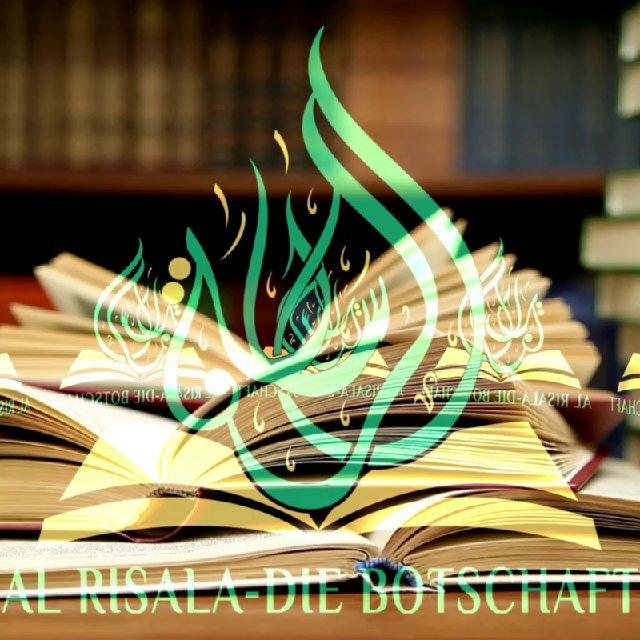 Al RISALA - DIE BOTSCHAFT
