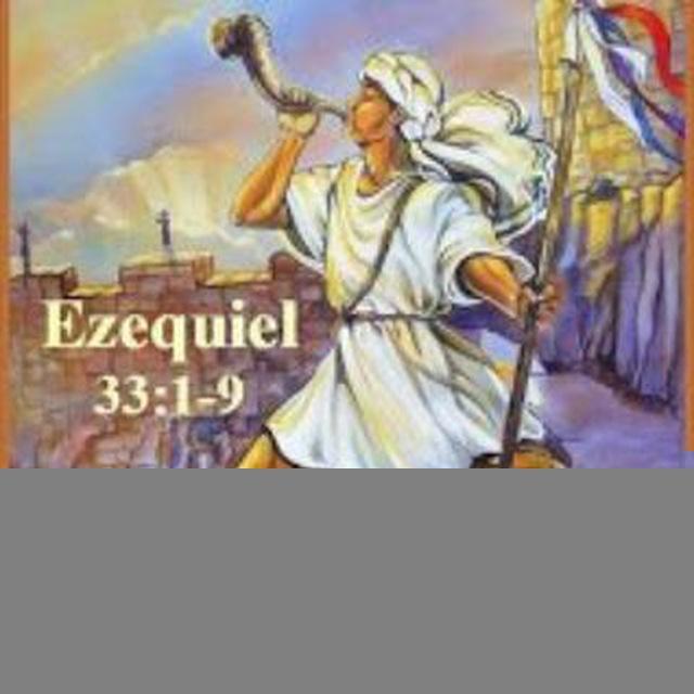 EZEQUIEL 33:1-9 🗣📯