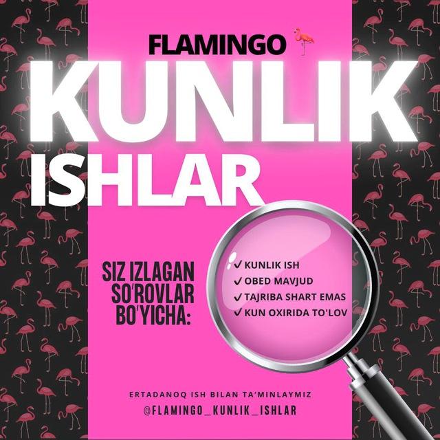 Kunlik ish FLAMINGO group