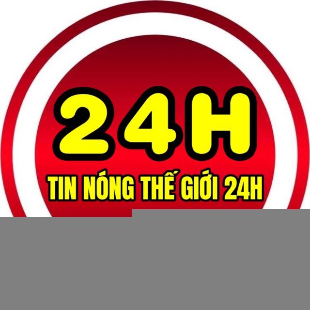 𝗧𝗶𝗻 𝗡ó𝗻𝗴 𝗧𝗵ế 𝗚𝗶ớ𝗶 𝟮𝟰𝗛