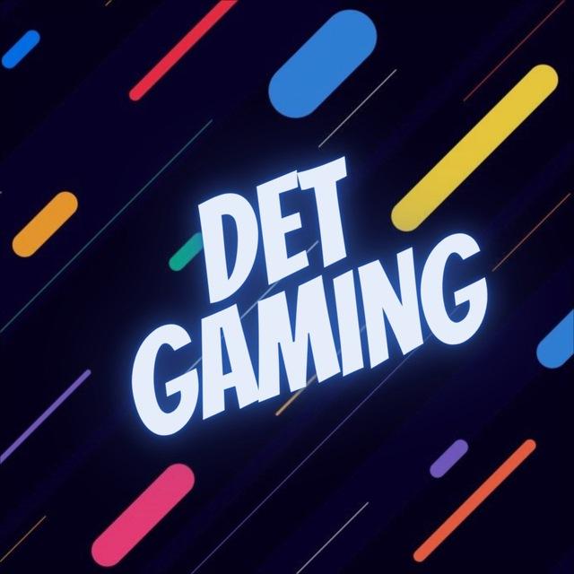 DET GAMING 🎭🎼🎧