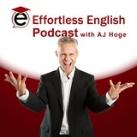 Effortless English podcast | A.J. Hoge