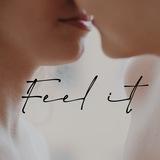 Feel it | Почувствуй