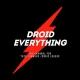 Droid Everything