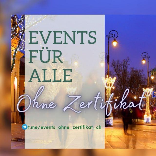 Events für alle - OHNE Zertifikat 🇨🇭