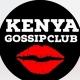 KENYA GOSSIP CLUB