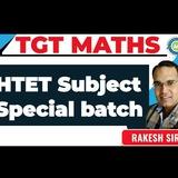 HTET_TGT_Maths_Subject_Special_Recorded_Batch_for_TGT_HTET_by_Rakesh