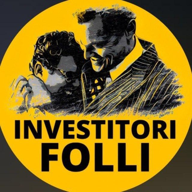 Investitori Folli • Italia🇮🇹🥇