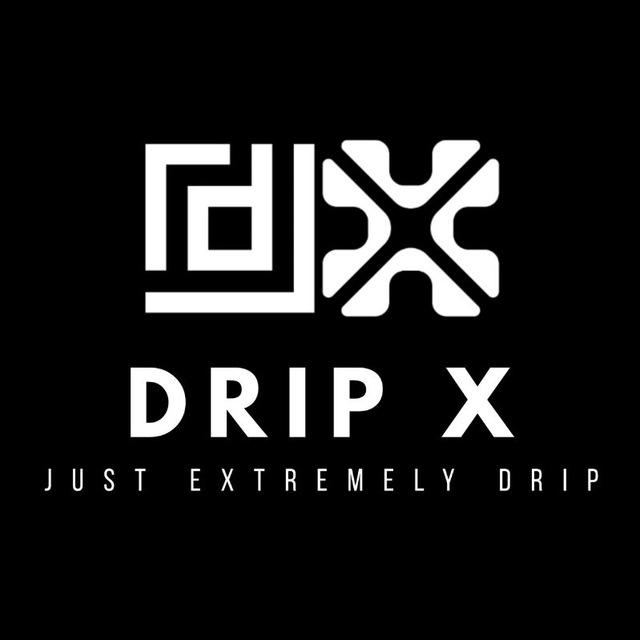 Drip X - Just Extremely Drip
