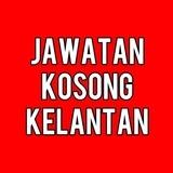 JAWATAN KOSONG KELANTAN FAST UPDATE