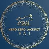 HERO ZERO JACKPOT- RAJ® 🎯🐂