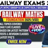 RAILWAY MATHS FOUNDATION BATCH (VOD)