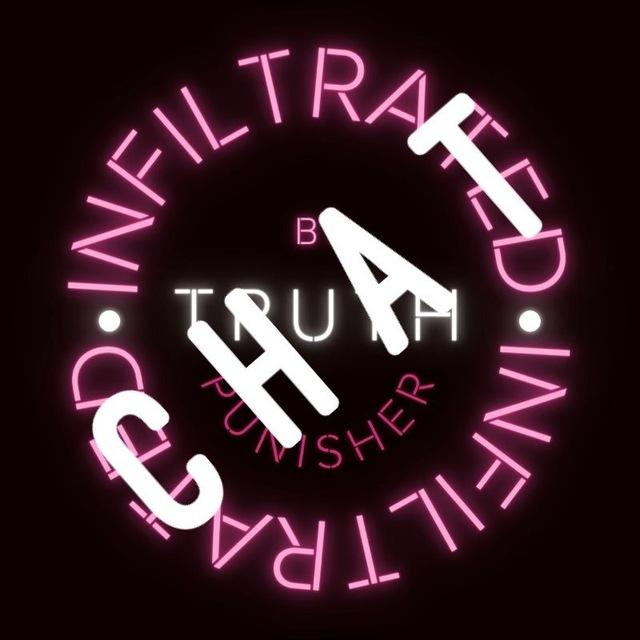 Chat - INFILTRATEDbyTRUTHPunisher