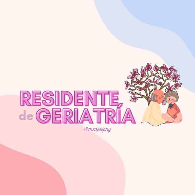 Residente de Geriatría 👩🏽‍⚕️
