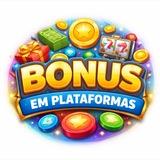 BÔNUS EM PLATAFORMAS 💰