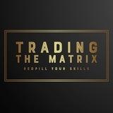 Trading The Matrix 📈