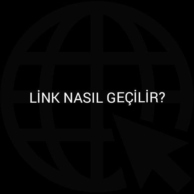 LİNK NASIL GEÇİLİR?