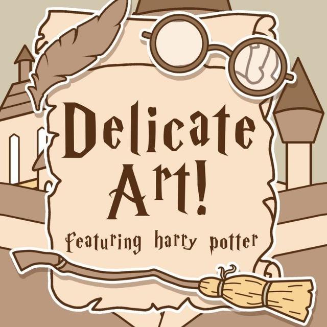DELICATE ART. 🧙‍♀️