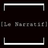 Le Narratif