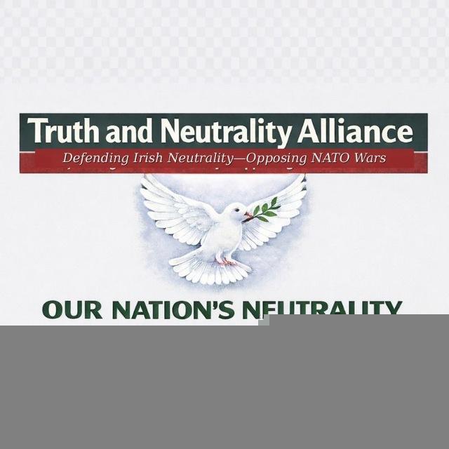 Truth & Neutrality Alliance 🇮🇪❤️🇷🇺