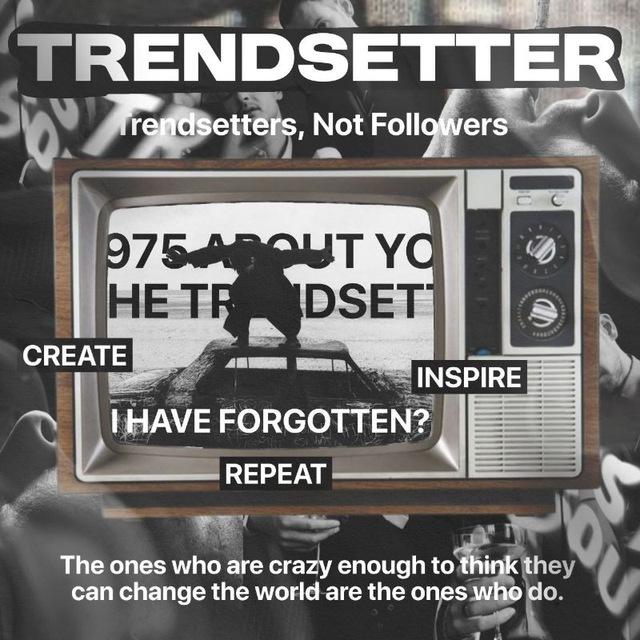 trendsetter gotten realized