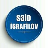 ﷽ Səid İsrafilov