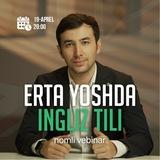 19-aprel | Aziz Rahimov “Erta yoshda ingliz tili” vebinari