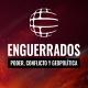 ENGUERRADOS | IRÁN | UCRANIA | RUSIA | EEUU