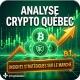 Crypto Québec — Analyse Crypto (FR)