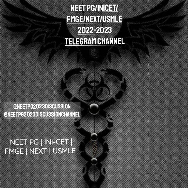NEET PG/INICET/FMGE/NEXT/USMLE 2024-2025 TELEGRAM CHANNEL