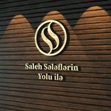Saleh Sələflərin yolu ilə