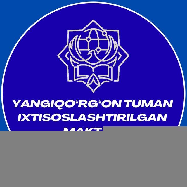 🏢 YANGIQO'RG'ON IXTISOSLASHTIRILGAN MAKTABI