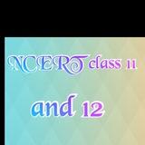 NCERT class 11 and 12 chemistry , Physics, biology, mathematics, audio book, short notes , etc