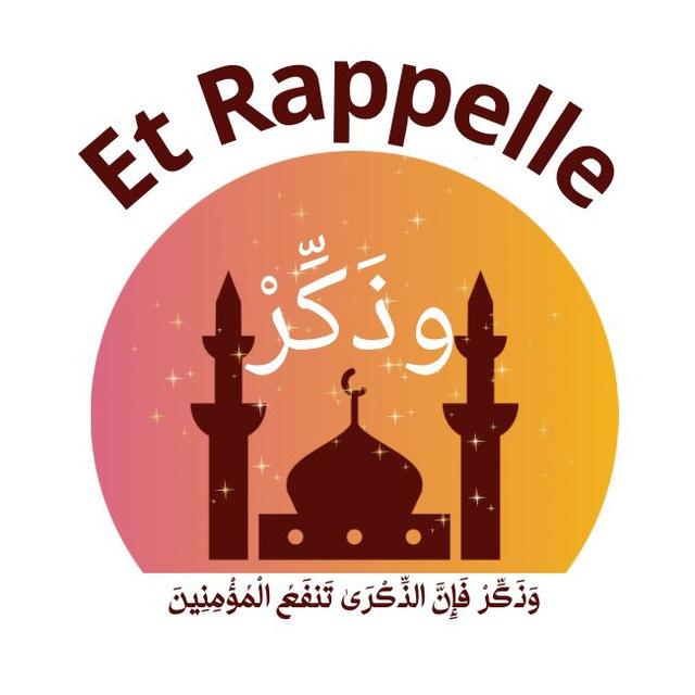 Et Rappelle - وذَكِّرْ