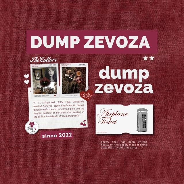 zevo dump👣
