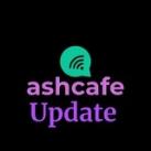ashcafe updates