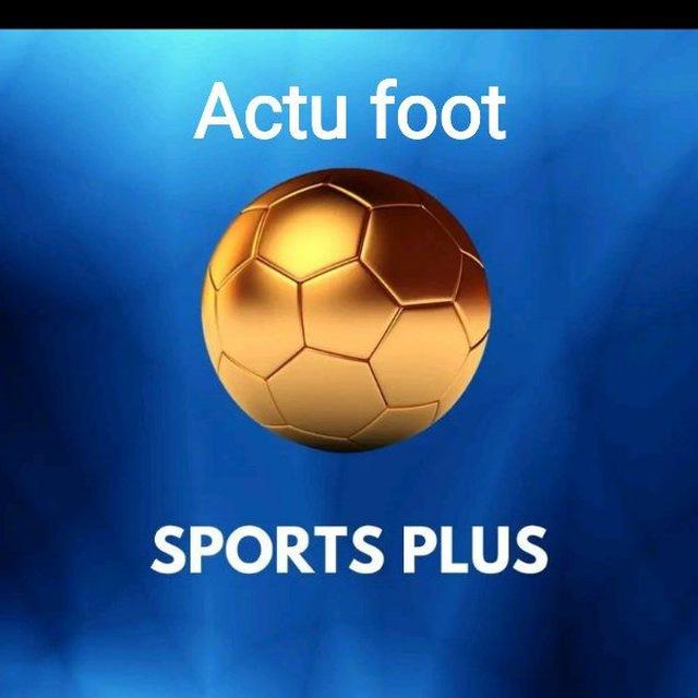 actu foot [Sport Plus+]⚽️⚽️