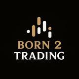 BORN 2 TRADING