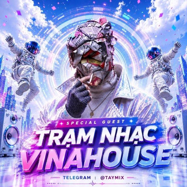 Trạm Nhạc Vinahouse 🎧