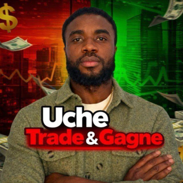 UCHE 📈Trade&Gagne📉