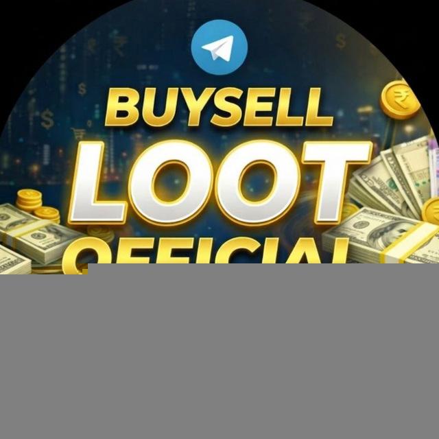 🇮🇳 BUYSELL LOOT ( OFFÏCÏAL ) 🇮🇳
