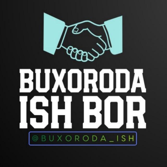 Buxoroda ish bor 💼