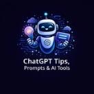 ChatGPT Tips, Prompts & AI Tools