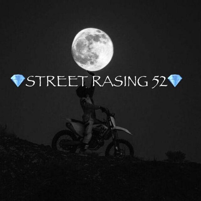 💎STREET RASING 52💎